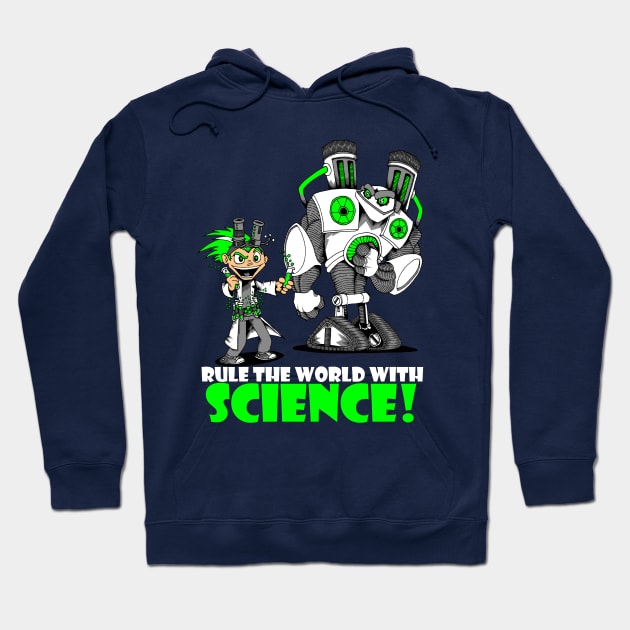 Rule the World with Science! Hoodie by inkninja